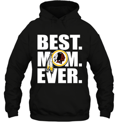 Best Washington Redskins Mom Ever NFL Team Mother's Day Gift Hooded Sweatshirt