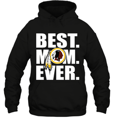 Best Washington Redskins Mom Ever NFL Team Mother's Day Gift Hooded Sweatshirt Hooded Sweatshirt - amzapparel