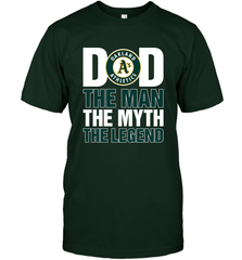 Oakland Athletics Dad The Man The Myth The Legend Father's Day MLB Men's T-Shirt Men's T-Shirt - amzapparel