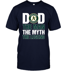 Oakland Athletics Dad The Man The Myth The Legend Father's Day MLB Men's T-Shirt Men's T-Shirt - amzapparel