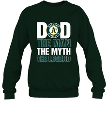Oakland Athletics Dad The Man The Myth The Legend Father's Day MLB Crewneck Sweatshirt Crewneck Sweatshirt - amzapparel