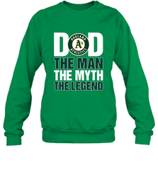 Oakland Athletics Dad The Man The Myth The Legend Father's Day MLB Crewneck Sweatshirt Crewneck Sweatshirt - amzapparel