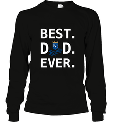 Best Kansas City Royals Dad Ever Baseball MLB Fathers Day Long Sleeve T-Shirt