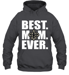 Best New Orleans Saints Mom Ever NFL Team Mother's Day Gift Hooded Sweatshirt Hooded Sweatshirt - amzapparel