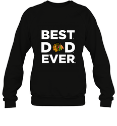 Best Chicago Blackhawks Dad Ever Hockey NHL Fathers Day GIft For Daddy Crewneck Sweatshirt