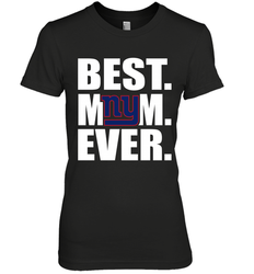 Best New York Giants Mom Ever NFL Team Mother's Day Gift Women's Premium T-Shirt