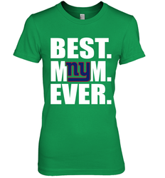 Best New York Giants Mom Ever NFL Team Mother's Day Gift Women's Premium T-Shirt