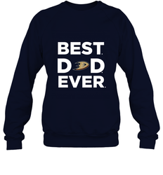 Best Anaheim Ducks Dad Ever Hockey NHL Fathers Day GIft For Daddy Crewneck Sweatshirt