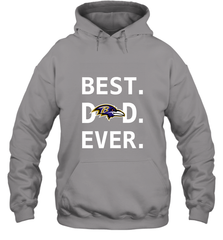 Best Baltimore Ravens Dad Best Dad Ever NFL Football Fathers Day Hooded Sweatshirt Hooded Sweatshirt - amzapparel