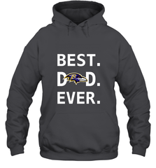 Best Baltimore Ravens Dad Best Dad Ever NFL Football Fathers Day Hooded Sweatshirt Hooded Sweatshirt - amzapparel