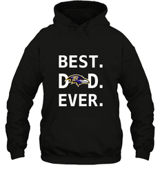 Best Baltimore Ravens Dad Best Dad Ever NFL Football Fathers Day Hooded Sweatshirt