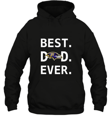 Best Baltimore Ravens Dad Best Dad Ever NFL Football Fathers Day Hooded Sweatshirt Hooded Sweatshirt - amzapparel