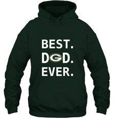 Best Green Bay Packers Dad Best Dad Ever NFL Football Fathers Day Hooded Sweatshirt Hooded Sweatshirt - amzapparel