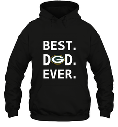 Best Green Bay Packers Dad Best Dad Ever NFL Football Fathers Day Hooded Sweatshirt