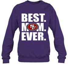 Best San Francisco 49ers Mom Ever NFL Team Mother's Day Gift Crewneck Sweatshirt Crewneck Sweatshirt - amzapparel