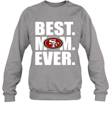 Best San Francisco 49ers Mom Ever NFL Team Mother's Day Gift Crewneck Sweatshirt Crewneck Sweatshirt - amzapparel