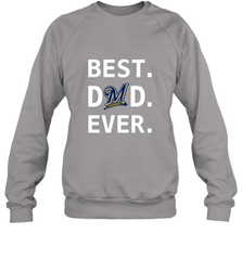 Best Milwaukee Brewers Dad Ever Baseball MLB Fathers Day Crewneck Sweatshirt Crewneck Sweatshirt - amzapparel
