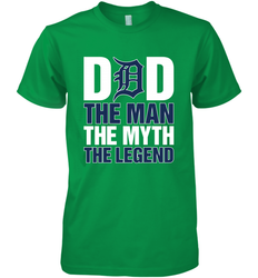 Detroit Tigers Dad The Man The Myth The Legend Father's Day MLB Men's Premium T-Shirt