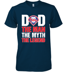 Philadelphia Phillies Dad The Man The Myth The Legend Father's Day MLB Men's Premium T-Shirt Men's Premium T-Shirt - amzapparel
