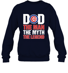 Chicago Cubs Dad The Man The Myth The Legend Father's Day MLB Crewneck Sweatshirt Crewneck Sweatshirt - amzapparel