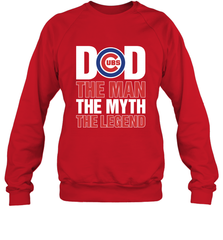 Chicago Cubs Dad The Man The Myth The Legend Father's Day MLB Crewneck Sweatshirt Crewneck Sweatshirt - amzapparel