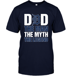 Detroit Tigers Dad The Man The Myth The Legend Father's Day MLB Men's T-Shirt
