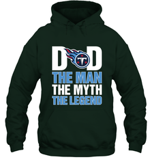 Tennessee Titans Dad The Man The Myth The Legend NFL Father's Day Hooded Sweatshirt Hooded Sweatshirt - amzapparel