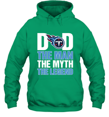 Tennessee Titans Dad The Man The Myth The Legend NFL Father's Day Hooded Sweatshirt Hooded Sweatshirt - amzapparel