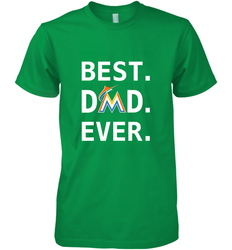 Best Miami Marlins Dad Ever Baseball MLB Fathers Day Men's Premium T-Shirt