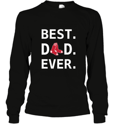 Best Boston Red Sox Dad Ever Baseball MLB Fathers Day Long Sleeve T-Shirt