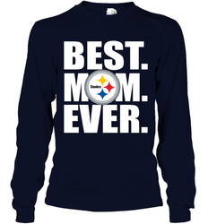 Best Pittsburgh Steelers Mom Ever NFL Team Mother's Day Gift Long Sleeve T-Shirt