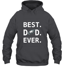 Best Philadelphia Eagles Dad Best Dad Ever NFL Football Fathers Day Hooded Sweatshirt Hooded Sweatshirt - amzapparel