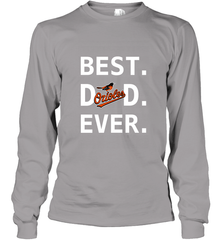 Best Baltimore Orioles Dad Ever Baseball MLB Fathers Day Long Sleeve T-Shirt Long Sleeve T-Shirt - amzapparel