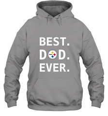 Best Pittsburgh Steelers Dad Best Dad Ever NFL Football Fathers Day Hooded Sweatshirt Hooded Sweatshirt - amzapparel