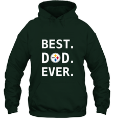 Best Pittsburgh Steelers Dad Best Dad Ever NFL Football Fathers Day Hooded Sweatshirt Hooded Sweatshirt - amzapparel