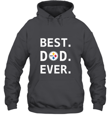 Best Pittsburgh Steelers Dad Best Dad Ever NFL Football Fathers Day Hooded Sweatshirt Hooded Sweatshirt - amzapparel
