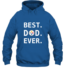Best Pittsburgh Steelers Dad Best Dad Ever NFL Football Fathers Day Hooded Sweatshirt Hooded Sweatshirt - amzapparel