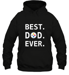 Best Pittsburgh Steelers Dad Best Dad Ever NFL Football Fathers Day Hooded Sweatshirt