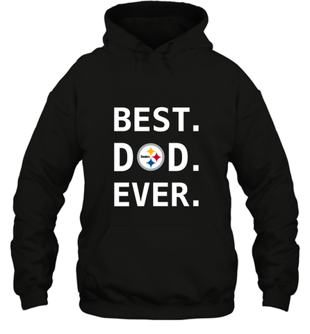 Best Pittsburgh Steelers Dad Best Dad Ever NFL Football Fathers Day Hooded Sweatshirt Hooded Sweatshirt / Black / S Hooded Sweatshirt - amzapparel