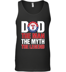 Texas Rangers Dad The Man The Myth The Legend Father's Day MLB Men's Tank Top