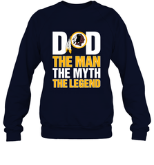 Washington Redskins Dad The Man The Myth The Legend NFL Father's Day Crewneck Sweatshirt Crewneck Sweatshirt - amzapparel