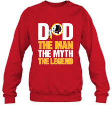 Washington Redskins Dad The Man The Myth The Legend NFL Father's Day Crewneck Sweatshirt Crewneck Sweatshirt - amzapparel