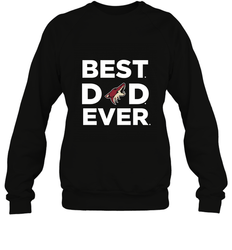 Best Arizona Coyotes Dad Ever Hockey NHL Fathers Day GIft For Daddy Crewneck Sweatshirt