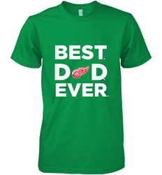 Best Detroit Red Wings Dad Ever Hockey NHL Fathers Day GIft For Daddy Men's Premium T-Shirt