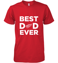 Best Detroit Red Wings Dad Ever Hockey NHL Fathers Day GIft For Daddy Men's Premium T-Shirt Men's Premium T-Shirt - amzapparel