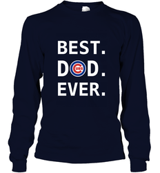 Best Chicago Cubs Dad Ever Baseball MLB Fathers Day Long Sleeve T-Shirt
