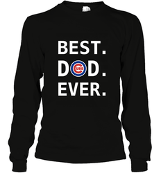 Best Chicago Cubs Dad Ever Baseball MLB Fathers Day Long Sleeve T-Shirt