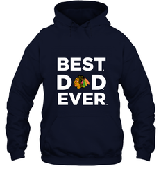 Best Chicago Blackhawks Dad Ever Hockey NHL Fathers Day GIft For Daddy Hooded Sweatshirt