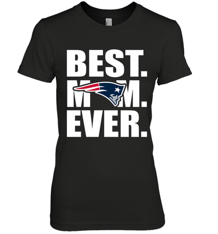 Best New England Patriots Mom Ever NFL Team Mother's Day Gift Women's Premium T-Shirt Women's Premium T-Shirt / Black / XS Women's Premium T-Shirt - amzapparel