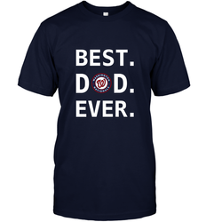 Best Washington Nationals Dad Ever Baseball MLB Fathers Day Men's T-Shirt